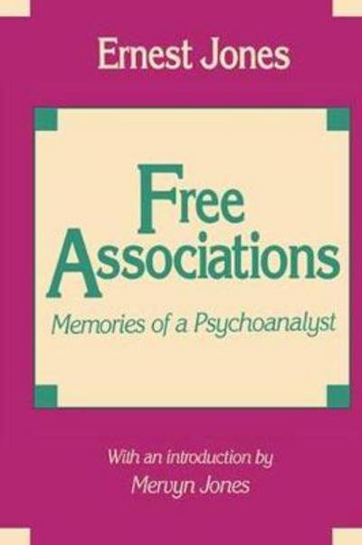 Cover for Ernest Jones · Free Associations: Memories of a Psychoanalyst (Hardcover Book) (2018)
