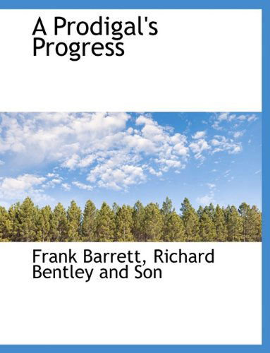 Cover for Frank Barrett · A Prodigal's Progress (Paperback Book) (2010)