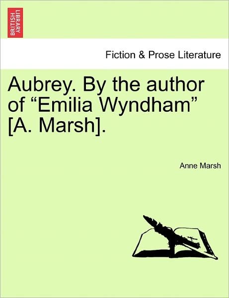 Cover for Anne Marsh · Aubrey. by the Author of Emilia Wyndham [A. Marsh]. (Paperback Bog) (2011)