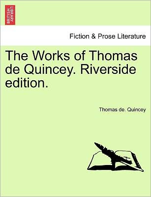 Cover for Thomas de Quincey · The Works of Thomas de Quincey. Riverside Edition. Volume VIII. (Taschenbuch) (2011)