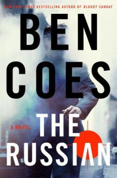 Cover for Ben Coes · The Russian: A Novel - Rob Tacoma (Hardcover Book) (2019)