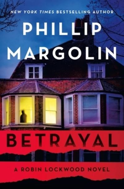 Cover for Phillip Margolin · Betrayal: A Robin Lockwood Novel - Robin Lockwood (Hardcover Book) (2023)