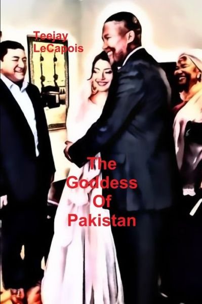 Cover for Teejay Lecapois · Goddess of Pakistan (Book) (2013)
