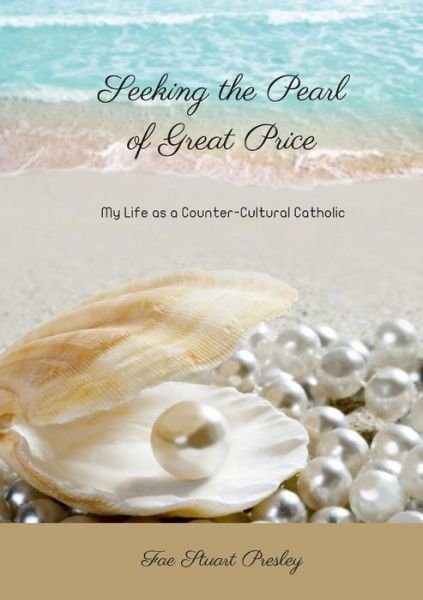 Cover for Fae Stuart Presley · Seeking the Pearl of Great Price (Pocketbok) (2022)