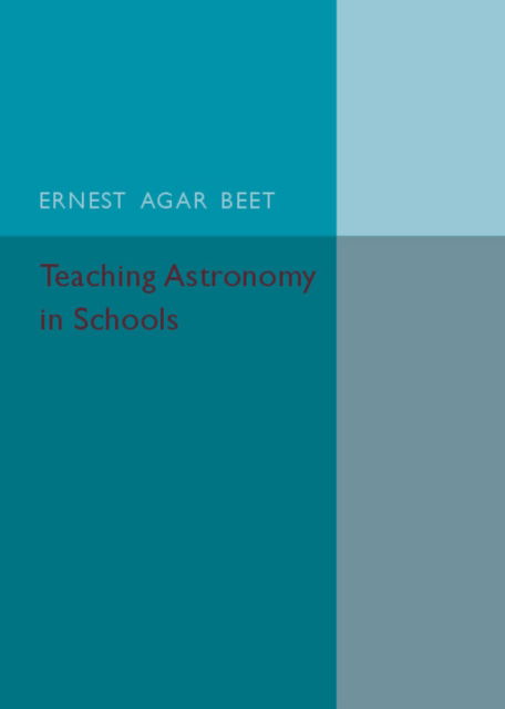 Cover for Ernest Agar Beet · Teaching Astronomy in Schools (Paperback Book) (2016)