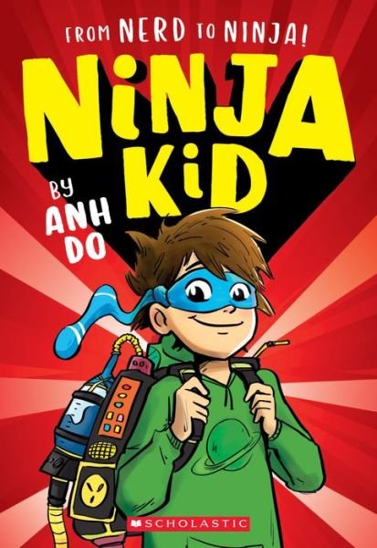 Cover for Anh Do · From Nerd to Ninja! (Ninja Kid #1) (Paperback Book) (2021)