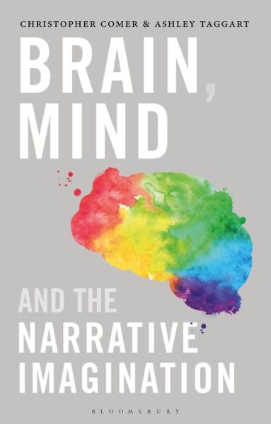 Cover for Comer, Professor Christopher (University of Montana, USA) · Brain, Mind, and the Narrative Imagination (Paperback Book) (2021)