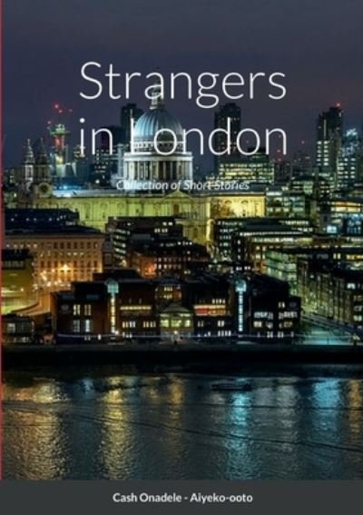 Cover for Cash Onadele · Strangers in London (Bok) (2022)