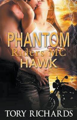 Cover for Tory Richards · Phantom Riders MC - Hawk (Paperback Book) (2020)