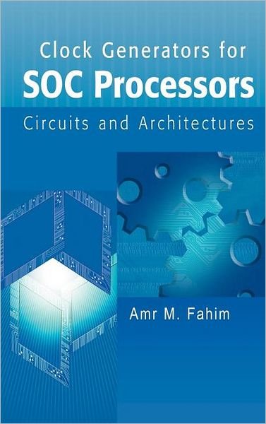 Cover for Amr Fahim · Clock Generators for SOC Processors: Circuits and Architectures (Innbunden bok) (2005)