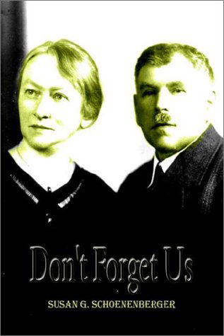 Cover for Susan G. Schoenenberger · Don't Forget Us (Hardcover Book) (2002)
