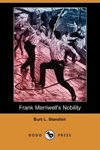 Cover for Burt L. Standish · Frank Merriwell's Nobility (Dodo Press) (Paperback Book) (2007)