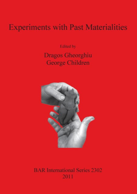 Cover for Dragos Gheorghiu · Experiments with past materialities (Book) (2011)