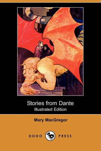 Cover for Mary Macgregor · Stories from Dante (Illustrated Edition) (Dodo Press) (Paperback Book) [Illustrated edition] (2008)