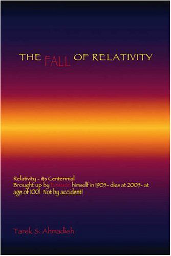 Cover for Tarek S. Ahmadieh · The Fall of Relativity (Paperback Book) (2006)