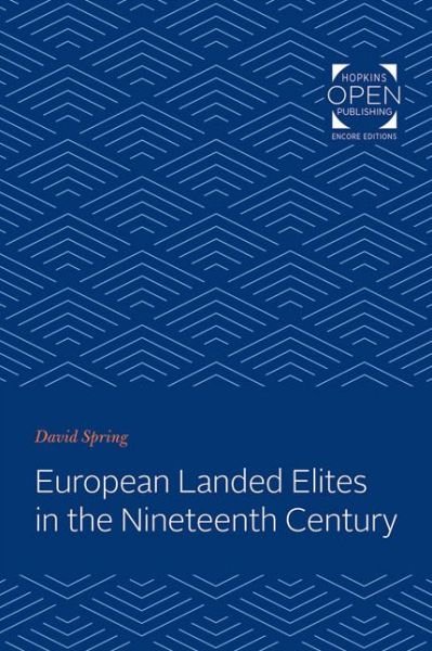 Cover for David Spring · European Landed Elites in the Nineteenth Century - The Johns Hopkins Symposia in Comparative History (Paperback Book) (2020)