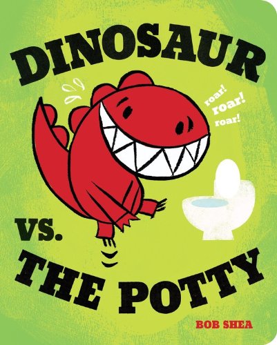 Cover for Bob Shea · Dinosaur vs. the Potty (Board book) [Brdbk Rep edition] (2012)