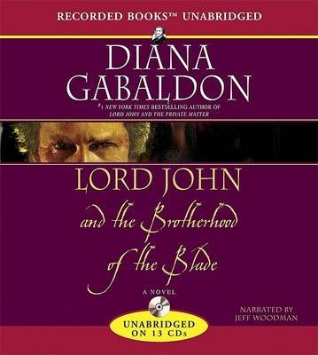 Cover for Diana Gabaldon · Lord John and the Brotherhood of the Blade (Lord John Grey Novels) (Hörbuch (CD)) [Unabridged edition] (2007)