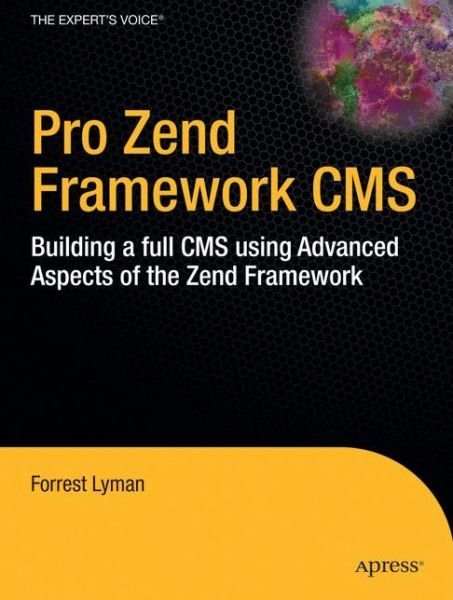 Cover for Forrest Lyman · Pro Zend Framework Techniques: Build a Full CMS Project (Pocketbok) [1st edition] (2009)