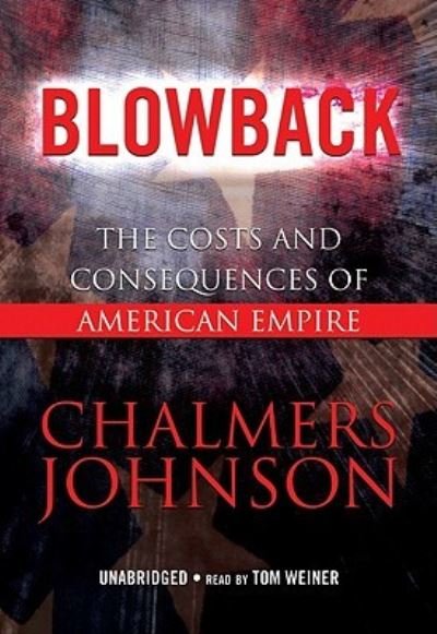 Cover for Chalmers A. Johnson · Blowback (CD-ROM) [Unabridged edition] (2007)