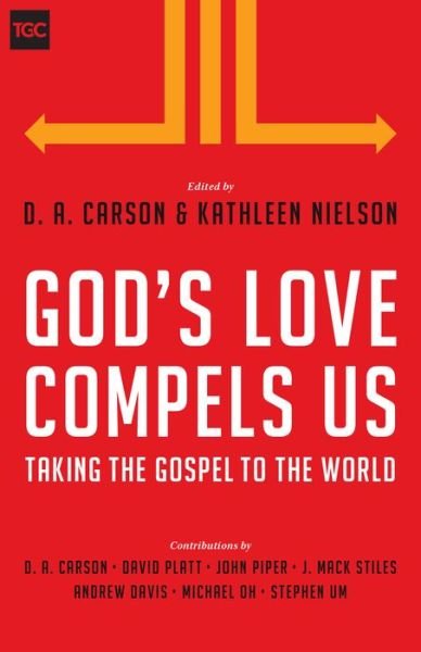 Cover for D a Carson · God's Love Compels Us: Taking the Gospel to the World (Pocketbok) (2015)