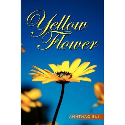 Cover for Anhthao Bui · Yellow Flower (Taschenbuch) (2007)