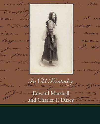 In Old Kentucky - Edward Marshall - Książki - Book Jungle - 9781438519791 - 8 czerwca 2009