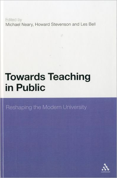 Cover for Mike Neary · Towards Teaching in Public: Reshaping the Modern University (Hardcover Book) (2012)