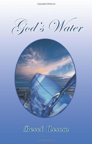 Cover for Berel Arrow · God's Water (Hardcover bog) (2009)