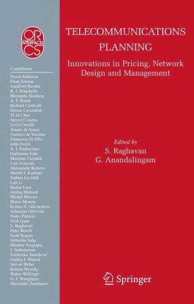 Cover for S Raghavan · Telecommunications Planning: Innovations in Pricing, Network Design and Management - Operations Research / Computer Science Interfaces Series (Paperback Book) [Softcover reprint of hardcover 1st ed. 2006 edition] (2010)