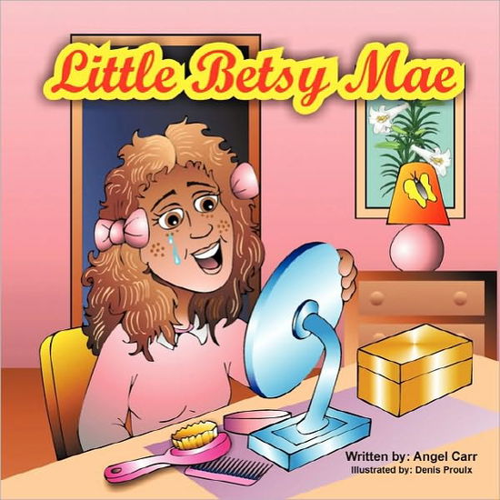 Cover for Angel Tucker-carr · Little Betsy Mae (Paperback Book) (2010)