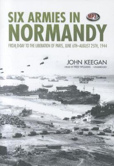 Cover for John Keegan · Six Armies in Normandy (CD) (2012)