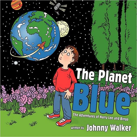 Cover for Johnny Walker · The Planet Blue: the Adventures of Harry Lee and Bingo (Paperback Bog) (2011)