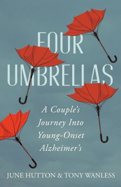 Cover for June Hutton · Four Umbrellas: A Couple's Journey Into Young-Onset Alzheimer's (Paperback Bog) (2020)