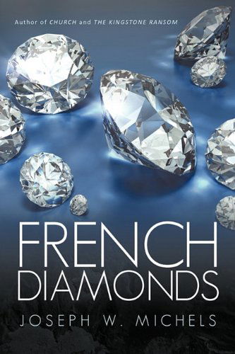 Cover for Joseph W. Michels · French Diamonds (Paperback Book) (2011)