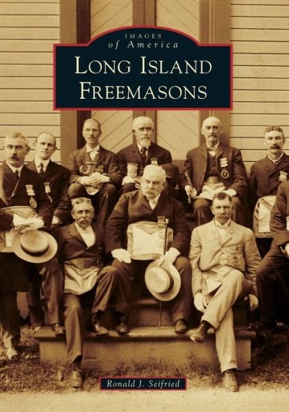Cover for Ron Seifried · Long Island Freemasons (Paperback Book) (2020)