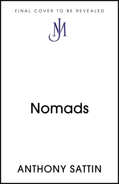 Cover for Anthony Sattin · Nomads: The Wanderers Who Shaped Our World (Hardcover Book) (2022)