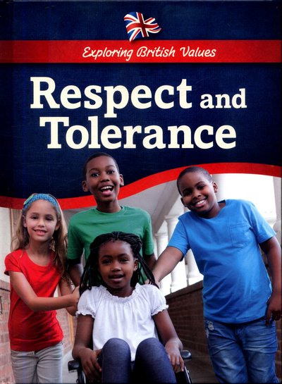 Cover for Catherine Chambers · Respect and Tolerance - Exploring British Values (Inbunden Bok) (2017)
