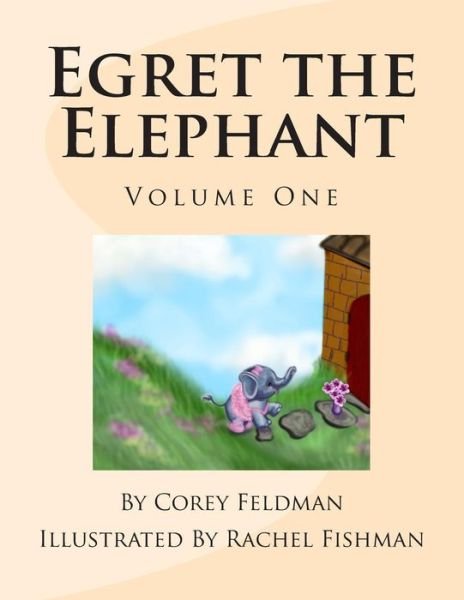Cover for Corey Feldman · Egret the Elephant: Meet Egret (Paperback Bog) (2012)