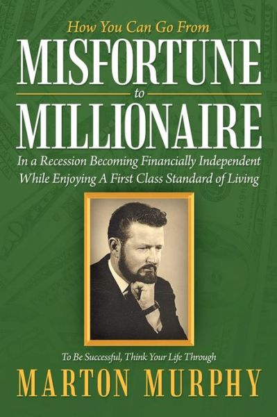 Cover for Marton Murphy · Misfortune to Millionaire (Paperback Book) (2012)