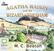 Cover for M.C. Beaton · Agatha Raisin and the Wizard of Evesham - Agatha Raisin (Hörbuch (CD)) [Unabridged edition] (2016)