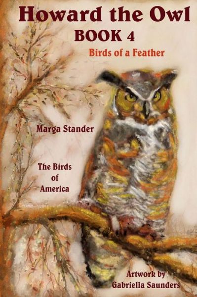 Cover for Marga Stander · Howard the Owl - Book 4: Birds of a Feather (Volume 1) (Paperback Book) (2013)