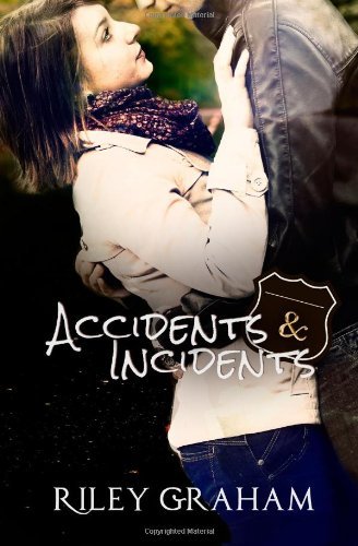 Cover for Riley Graham · Accidents &amp; Incidents (Paperback Bog) (2013)