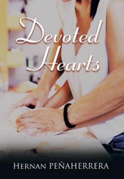 Cover for Hernan Penaherrera · Devoted Hearts (Hardcover Book) (2014)