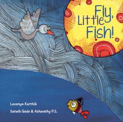 Cover for Lavanya Karthik · Fly, Little Fish! (Paperback Book) (2021)