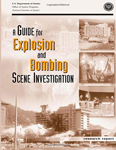 Cover for U.s. Department of Justice · A Guide for Explosion and Bombing Scene Investigation (Taschenbuch) (2014)