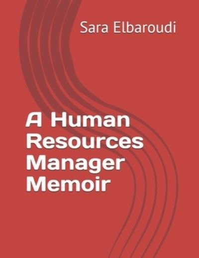 Cover for Ms Sara Elbaroudi · A Human Resources Manager Memoir (Paperback Bog) (2014)