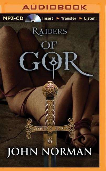 Raiders of Gor - John Norman - Audio Book - Brilliance Audio - 9781501246791 - April 28, 2015