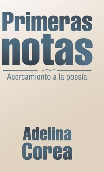 Cover for Adelina Corea · Primeras Notas (Hardcover Book) (2018)