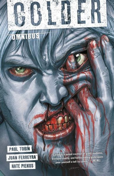 The Complete Colder Omnibus - Paul Tobin - Libros - Dark Horse Comics,U.S. - 9781506704791 - 12 de octubre de 2017